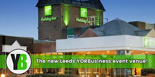 Primaire afbeelding van The next YORBusiness event is on Thurs 24 Oct 2024 at the Holiday Inn Leeds