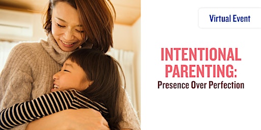 Imagen principal de Intentional Parenting: Presence Over Perfection