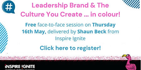 Hauptbild für Leadership, Brand & The Culture You Create.... in colour!