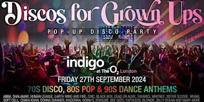 LONDON - DISCOS FOR GROWN UPs 70s, 80s, 90s  disco party indigo  at The O2 primary image