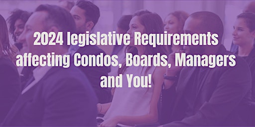 Imagem principal de 2024 Legislative Requierements affecting Condominiums, Boards and Managers