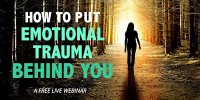 Imagem principal do evento How to Put Emotional Trauma Behind You