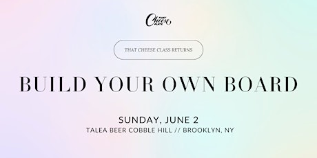 6/2/24  - That Cheese Class -  Brooklyn, NY