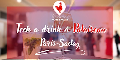 Tech a drink à Palaiseau - Paris-Saclay primary image