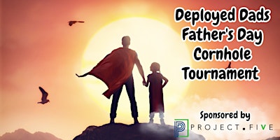 Imagem principal do evento Deployed Dads Father's Day Cornhole Tournament