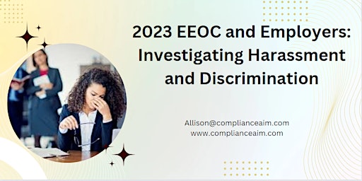 Hauptbild für 2023 EEOC and Employers: Investigating Harassment and Discrimination