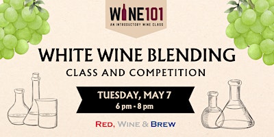 Image principale de White Wine Blending Class and Competition