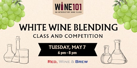 White Wine Blending Class and Competition