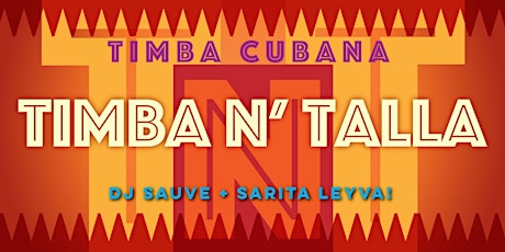 Cuban Fridays with TNT Timba N'Talla + DJ Suave + Sarita Leyva!