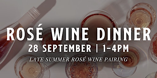 Immagine principale di Late Summer Rose Wine Dinner 