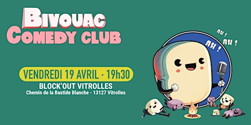 Hauptbild für Le Bivouac débarque à Vitrolles ! · Vendredi 19 avril · 19h30
