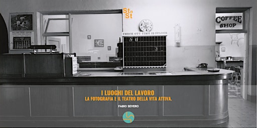 Imagem principal do evento I luoghi del lavoro.  La fotografia e il teatro della vita attiva.