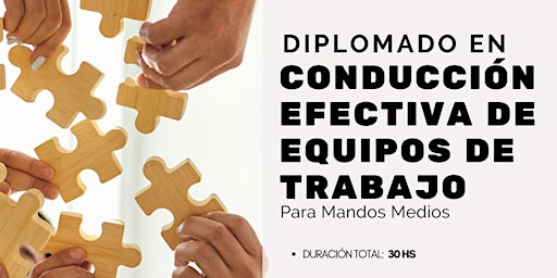 Hauptbild für DIPLOMADO EN CONDUCCIÓN EFECTIVA DE EQUIPOS DE TRABAJO