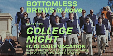 kove Bottomless Brews "College Night"