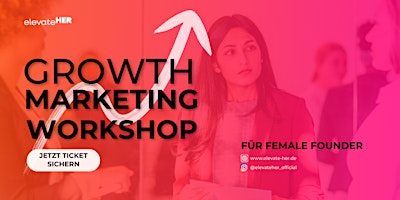 Growth Marketing Workshop by elevateHER primary image