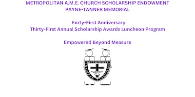 Metropolitan A.M.E. Church Scholarship Endowment's Annual Awards Program primary image