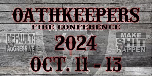 Image principale de Oathkeepers Fire Conference 2024
