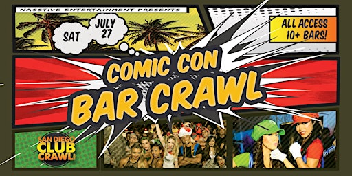 Hauptbild für COMIC CON BAR CRAWL SAN DIEGO - JULY 27th