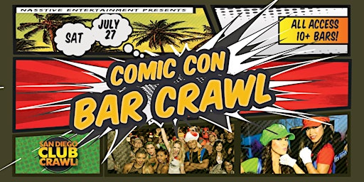 Immagine principale di COMIC CON BAR CRAWL SAN DIEGO - JULY 27th 