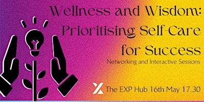 Wellness and Wisdom: Prioritising Self-Care for Success primary image