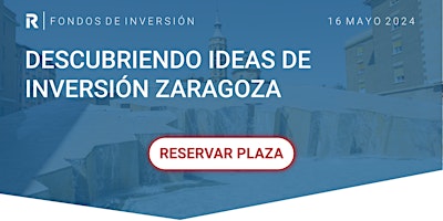 Imagem principal do evento Descubriendo ideas de inversión Zaragoza