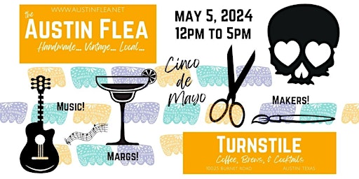 Imagem principal do evento Austin Flea at Turnstile Coffee, Beers & Cocktails - Cinco de Mayo Party