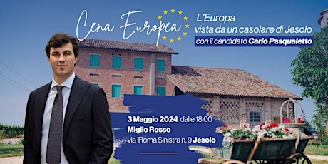 CENA EUROPEA - L'Europa vista da un casolare di Jesolo