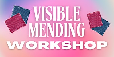 Primaire afbeelding van Visible Mending Workshop