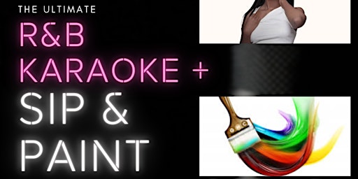 Primaire afbeelding van R&B Karaoke/Paint & Sip