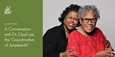 Immagine principale di A Conversation with Dr. Opal Lee, the "Grandmother of Juneteenth" 