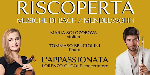 Hauptbild für RISCOPERTA - L’Appassionata & Maria Solozobova|Tommaso Benciolini