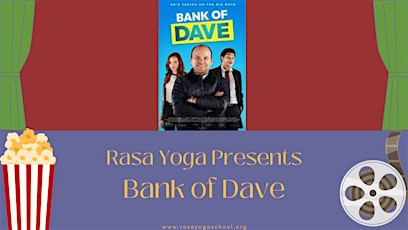 Movie Night at Rasa Yoga! Bank of Dave