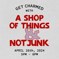 Imagem principal de Get Charmed with A Shop of Things & Not Junk!