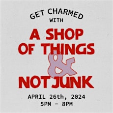 Get Charmed with A Shop of Things & Not Junk!