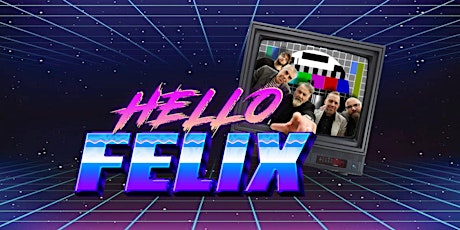 Hello Felix - Bank Holiday Party Sunday primary image
