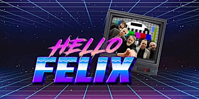 Hello Felix - Bank Holiday Party Sunday primary image