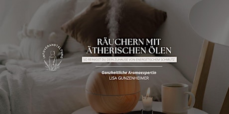 Räuchern mit ätherischen Ölen - Energetische Reinigung für dein Zuhause