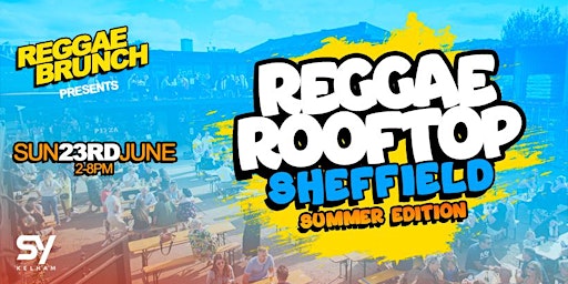 Immagine principale di Reggae Rooftop- Sheffield Summer edition - Sun 23rd June 