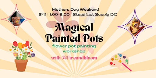 Imagen principal de 5/11- Flower Pot Painting at Steadfast Supply DC: Mothers Day Weekend