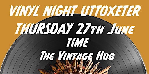 Imagen principal de Uttoxeter Vinyl Night at Time The Vintage Hub