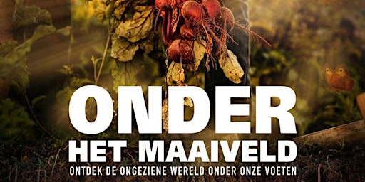 Hauptbild für Film - ONDER HET MAAIVELD - bij IVN Veenendaal-Rhenen