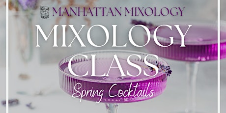 Spring Cocktails - Mixology Class