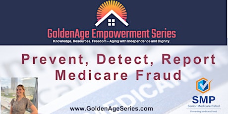 Prevent, Detect, Report  Medicare Fraud