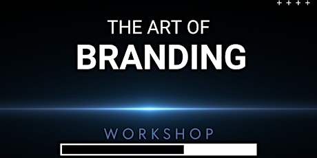 The Art of Branding: Online Workshop