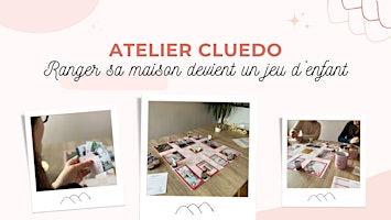 Primaire afbeelding van Atelier Cluedo : ranger sa maison devient un jeu d’enfant