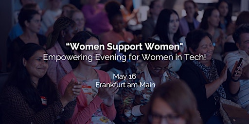 Imagem principal do evento “Women Support Women" - Empowering Evening for Women in Tech