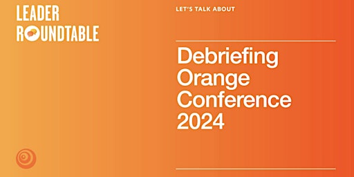 Hauptbild für Let's Talk About Debriefing Orange Conference 2024