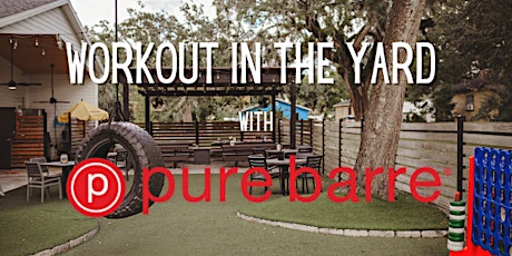 Workout in The Yard with Pure Barre!