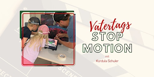 Vatertags-Stop Motion Workshop - erstellt gemeinsam einen Film primary image