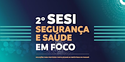 Primaire afbeelding van 2º Sesi Segurança e Saúde em Foco